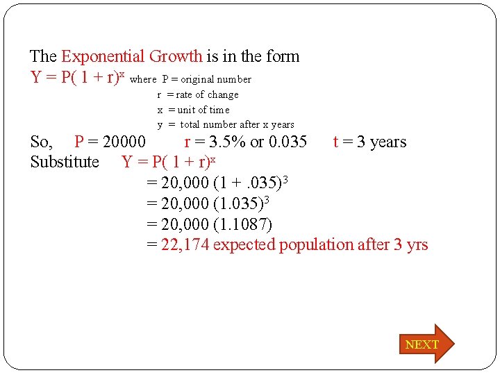 The Exponential Growth is in the form Y = P( 1 + r)x where