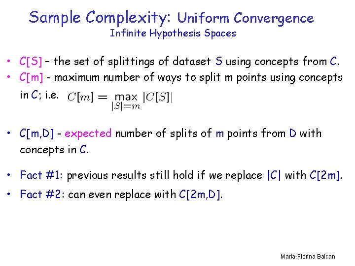 Sample Complexity: Uniform Convergence Infinite Hypothesis Spaces • C[S] – the set of splittings