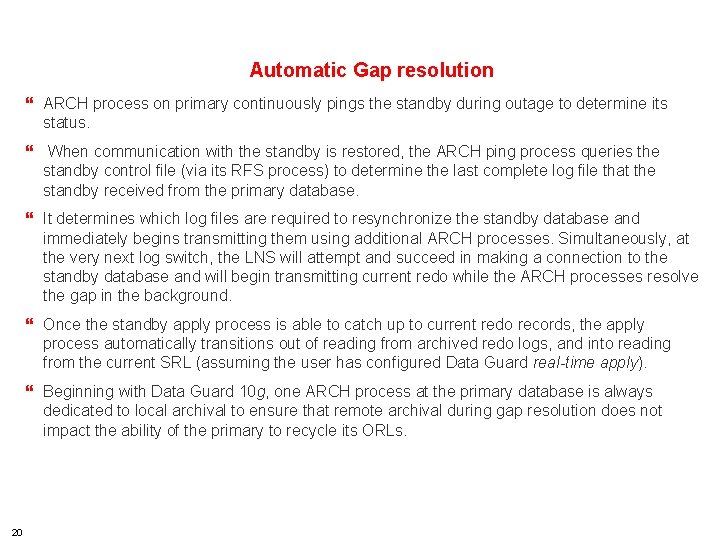HSBC TECHNOLOGY AND SERVICES Automatic Gap resolution } ARCH process on primary continuously pings