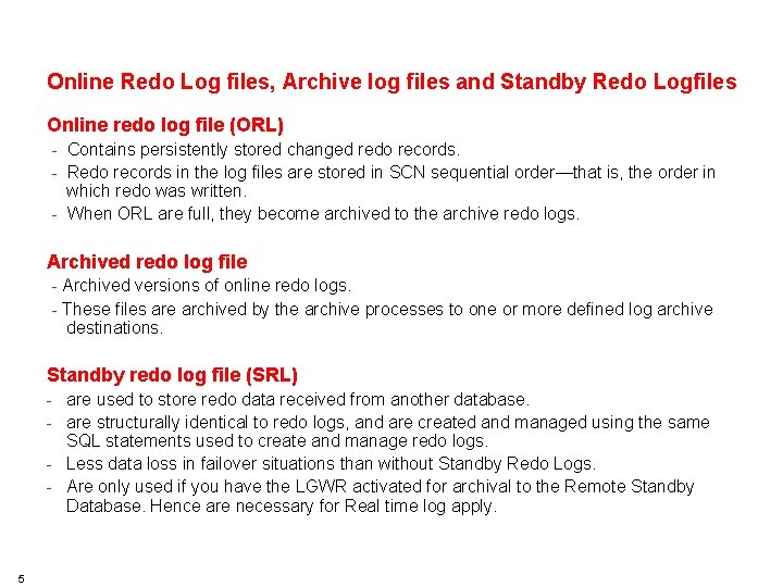 HSBC TECHNOLOGY AND SERVICES Online Redo Log files, Archive log files and Standby Redo