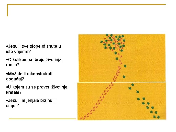  • Jesu li sve stope otisnute u isto vrijeme? • O kolikom se