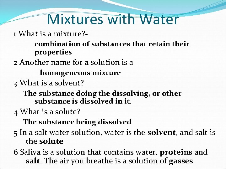 Mixtures with Water 1 What is a mixture? combination of substances that retain their