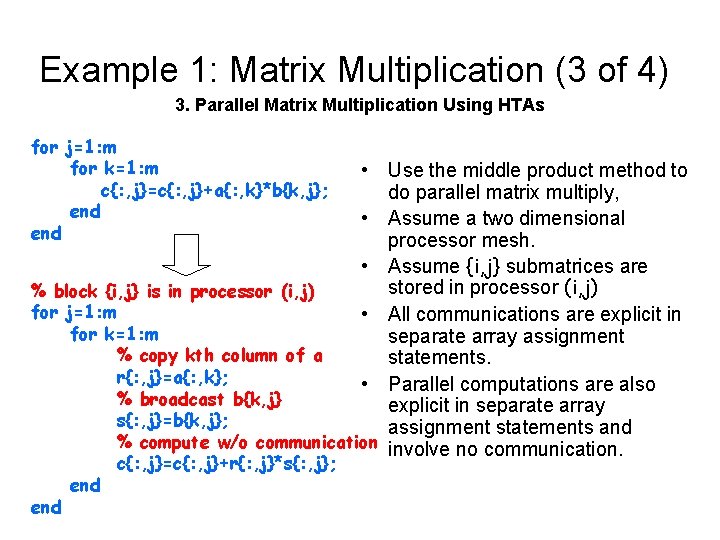 Example 1: Matrix Multiplication (3 of 4) 3. Parallel Matrix Multiplication Using HTAs for