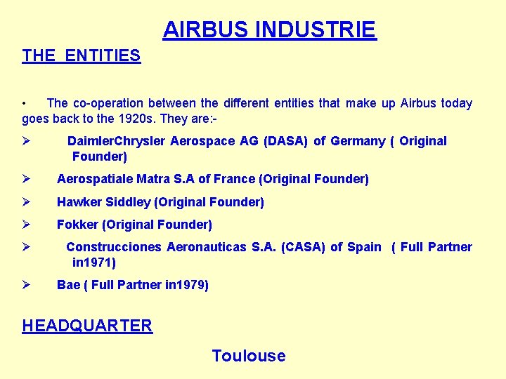 AIRBUS INDUSTRIE THE ENTITIES • The co-operation between the different entities that make up