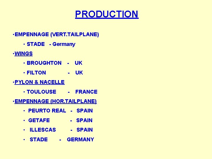 PRODUCTION • EMPENNAGE (VERT. TAILPLANE) • STADE - Germany • WINGS • BROUGHTON -