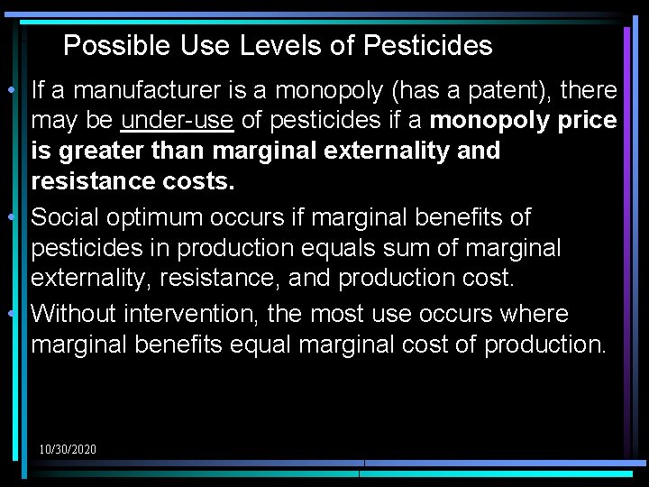 Possible Use Levels of Pesticides • If a manufacturer is a monopoly (has a