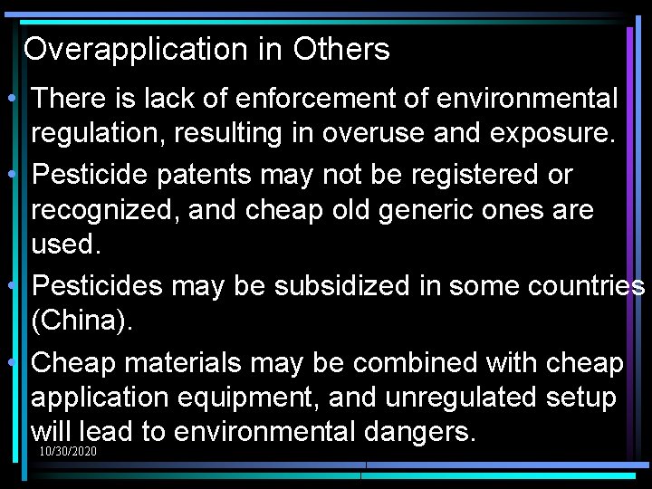 Overapplication in Others • There is lack of enforcement of environmental regulation, resulting in