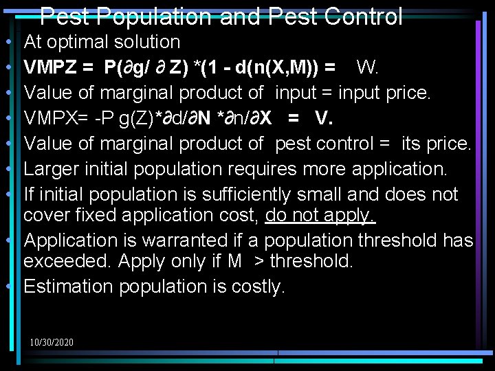 Pest Population and Pest Control • • At optimal solution VMPZ = P(∂g/ ∂