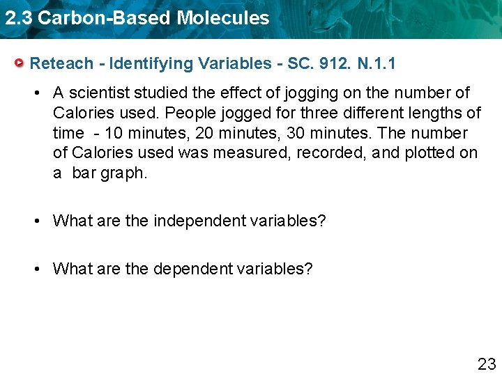 2. 3 Carbon-Based Molecules Reteach - Identifying Variables - SC. 912. N. 1. 1