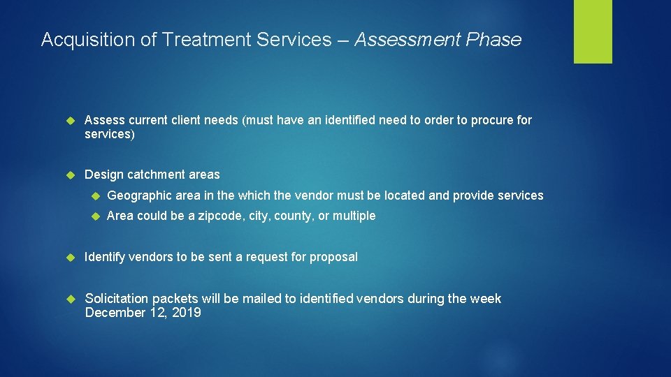 Acquisition of Treatment Services – Assessment Phase Assess current client needs (must have an