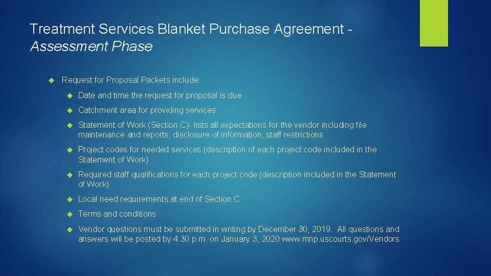 Treatment Services Blanket Purchase Agreement Assessment Phase Request for Proposal Packets include: Date and