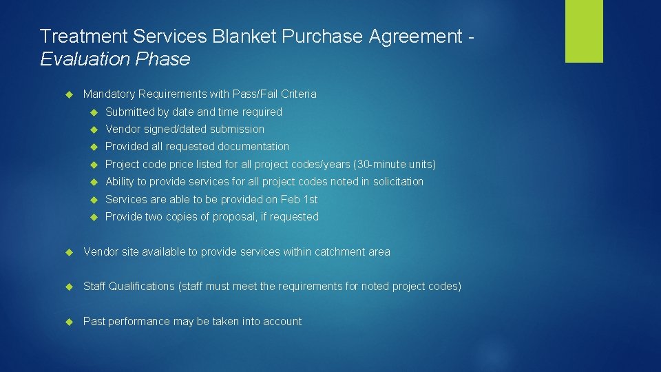 Treatment Services Blanket Purchase Agreement Evaluation Phase Mandatory Requirements with Pass/Fail Criteria Submitted by