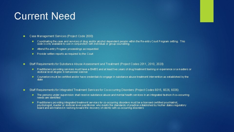 Current Need Case Management Services (Project Code 2000) Coordinating the case and services of