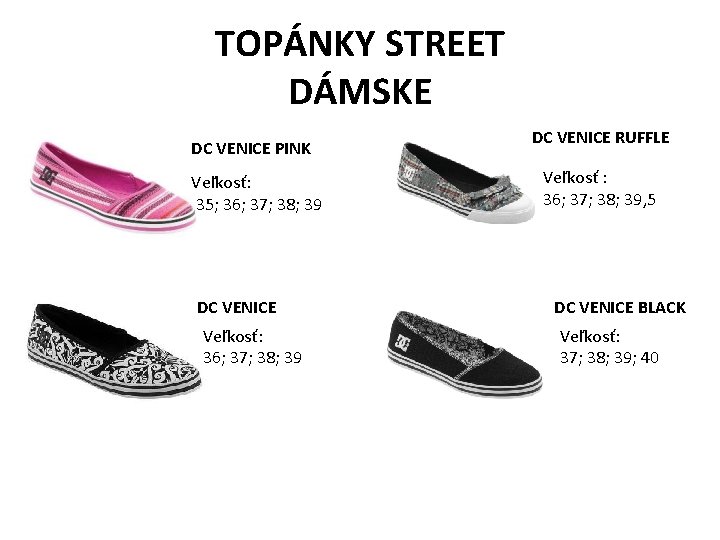 TOPÁNKY STREET DÁMSKE DC VENICE PINK Veľkosť: 35; 36; 37; 38; 39 DC VENICE