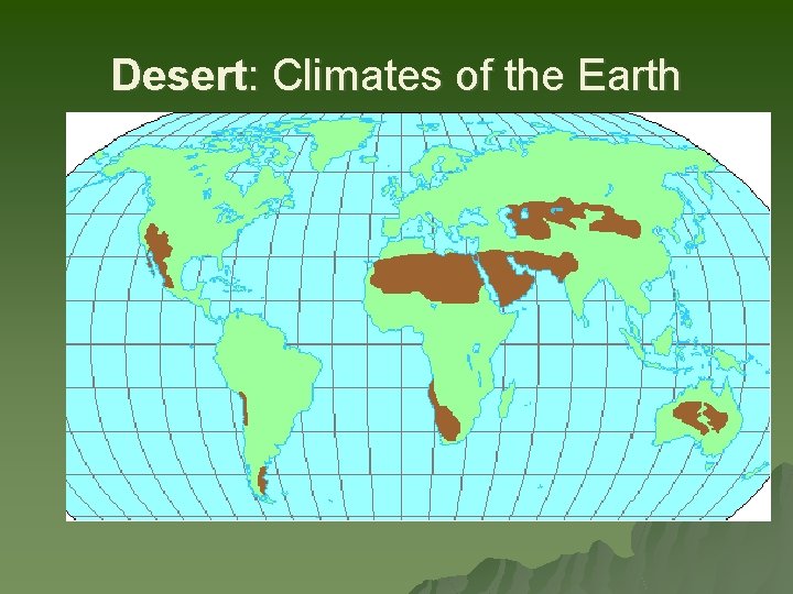 Desert: Climates of the Earth 