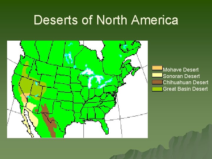 Deserts of North America Mohave Desert Sonoran Desert Chihuahuan Desert Great Basin Desert 