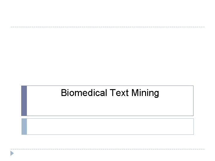 Biomedical Text Mining 