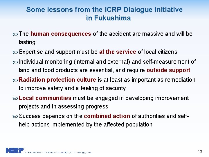 Some lessons from the ICRP Dialogue Initiative in Fukushima The human consequences of the