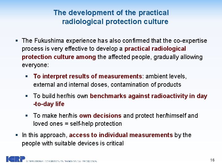 The development of the practical radiological protection culture § The Fukushima experience has also