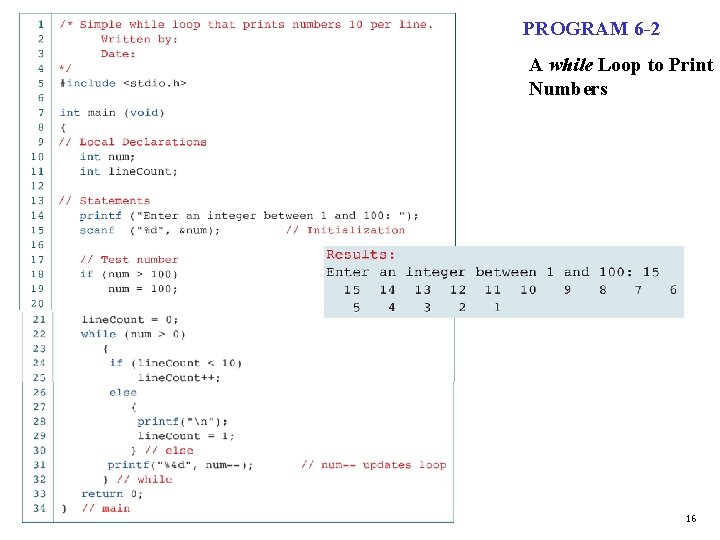 PROGRAM 6 -2 A while Loop to Print Numbers 16 