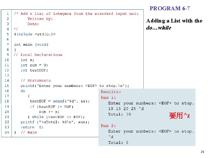 PROGRAM 6 -7 Adding a List with the do…while 要用^z 26 