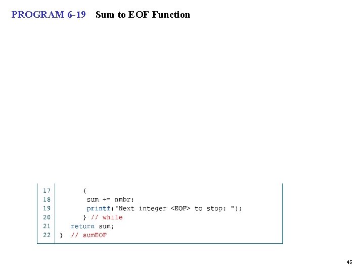 PROGRAM 6 -19 Sum to EOF Function 45 