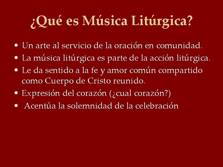 ¿Qué es Música Litúrgica? • Un arte al servicio de la oración en comunidad.