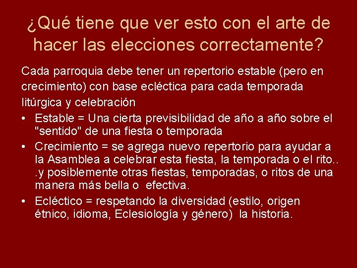 ¿Qué tiene que ver esto con el arte de hacer las elecciones correctamente? Cada