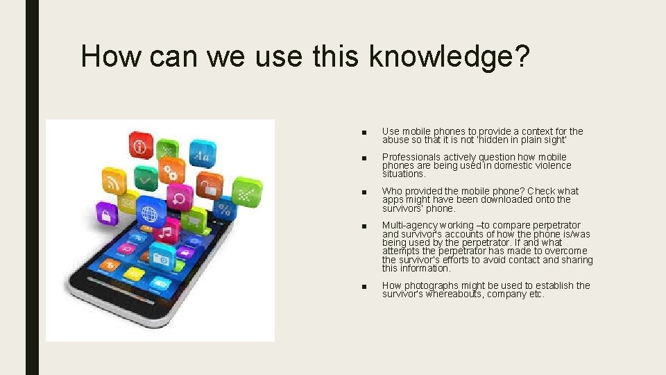 How can we use this knowledge? ■ Use mobile phones to provide a context