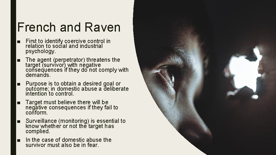 French and Raven ■ First to identify coercive control in relation to social and