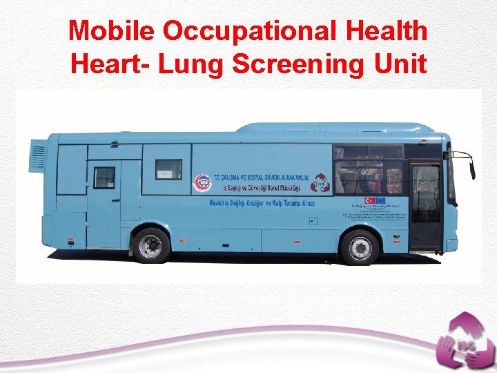 Mobile Occupational Health Heart- Lung Screening Unit 