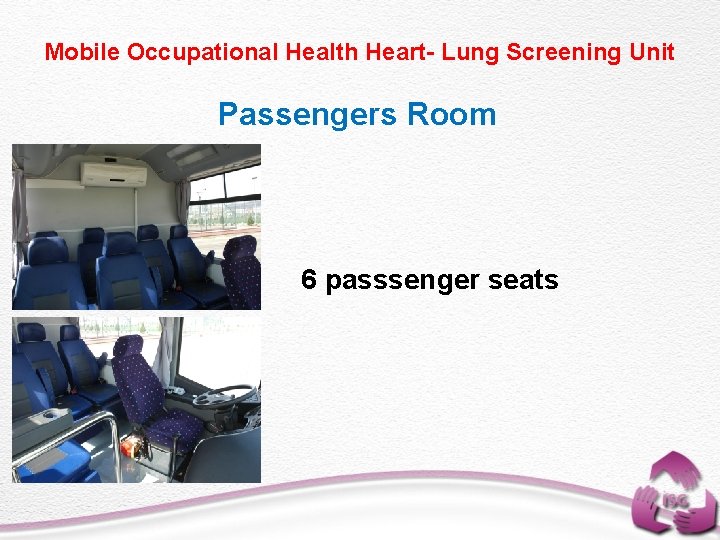 Mobile Occupational Health Heart- Lung Screening Unit Passengers Room 6 passsenger seats 