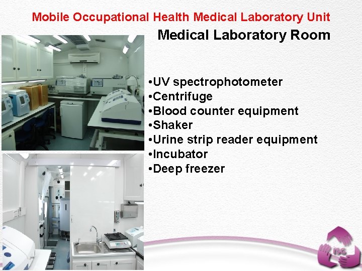 Mobile Occupational Health Medical Laboratory Unit Medical Laboratory Room • UV spectrophotometer • Centrifuge