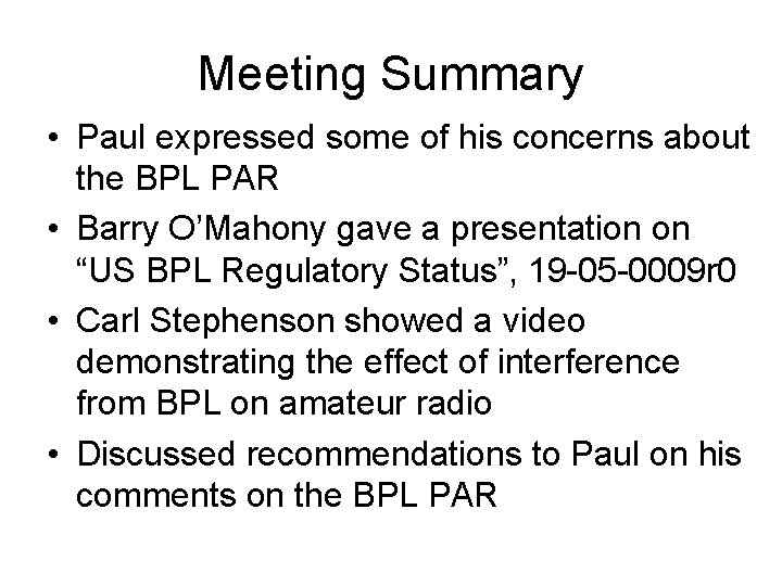 Meeting Summary • Paul expressed some of his concerns about the BPL PAR •