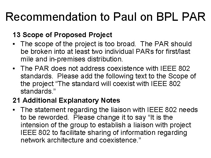 Recommendation to Paul on BPL PAR 13 Scope of Proposed Project • The scope