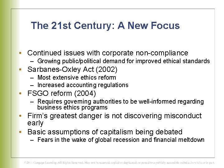 The 21 st Century: A New Focus • Continued issues with corporate non-compliance –