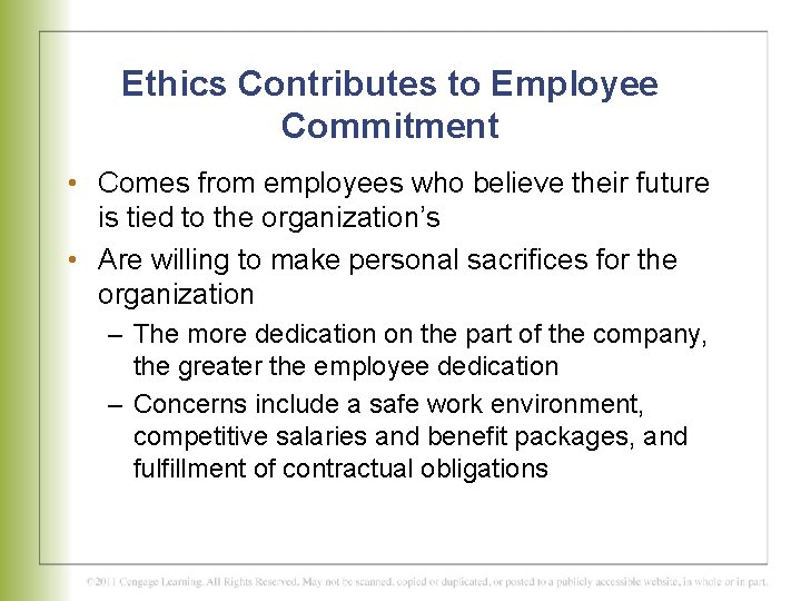 Ethics Contributes to Employee Commitment • Comes from employees who believe their future is