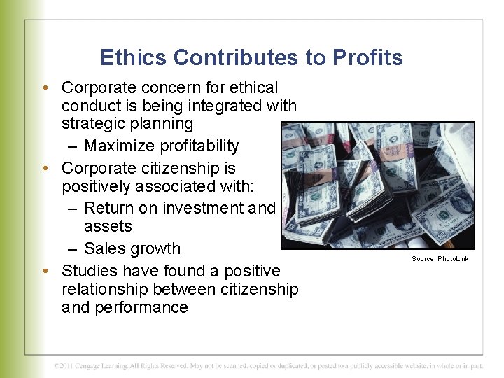 Ethics Contributes to Profits • Corporate concern for ethical conduct is being integrated with