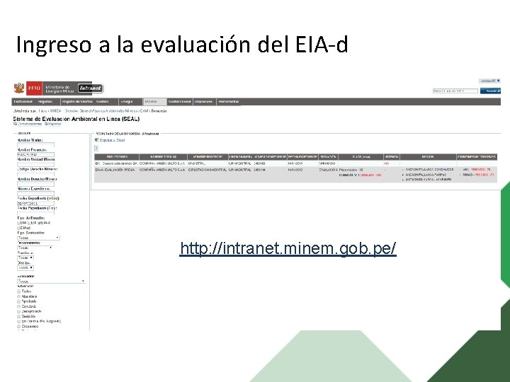 Ingreso a la evaluación del EIA-d http: //intranet. minem. gob. pe/ 