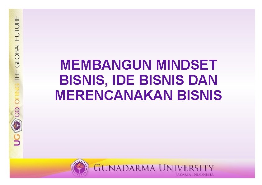 MEMBANGUN MINDSET BISNIS, IDE BISNIS DAN MERENCANAKAN BISNIS 