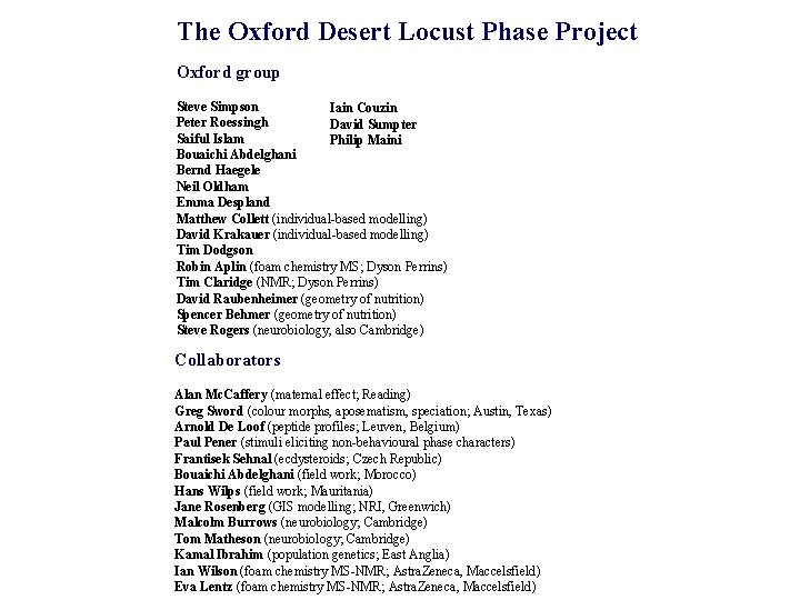 The Oxford Desert Locust Phase Project Oxford group Steve Simpson Iain Couzin Peter Roessingh