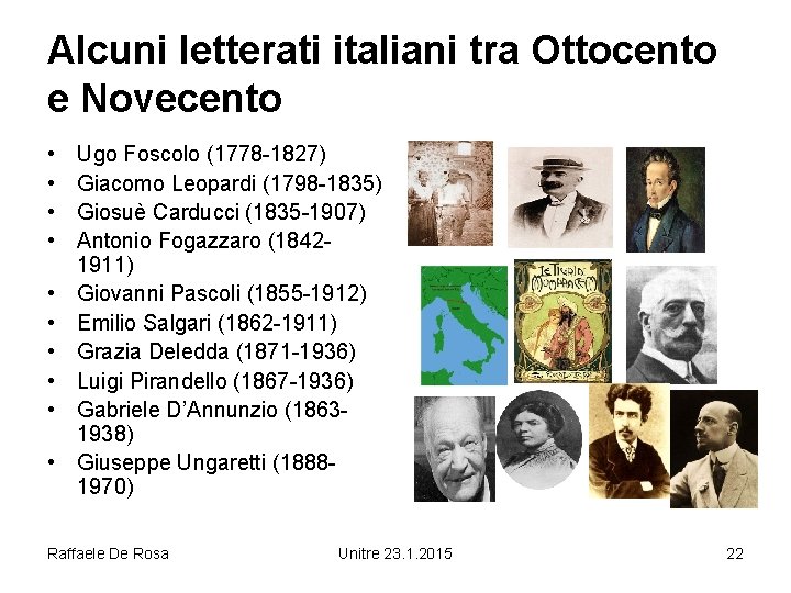 Alcuni letterati italiani tra Ottocento e Novecento • • • Ugo Foscolo (1778 -1827)