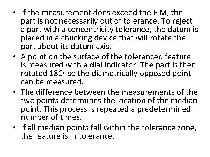  • If the measurement does exceed the FIM, the part is not necessarily