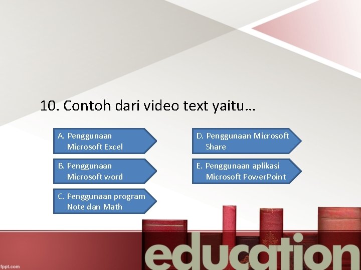 10. Contoh dari video text yaitu… A. Penggunaan Microsoft Excel D. Penggunaan Microsoft Share