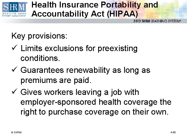 Health Insurance Portability and Accountability Act (HIPAA) Key provisions: ü Limits exclusions for preexisting