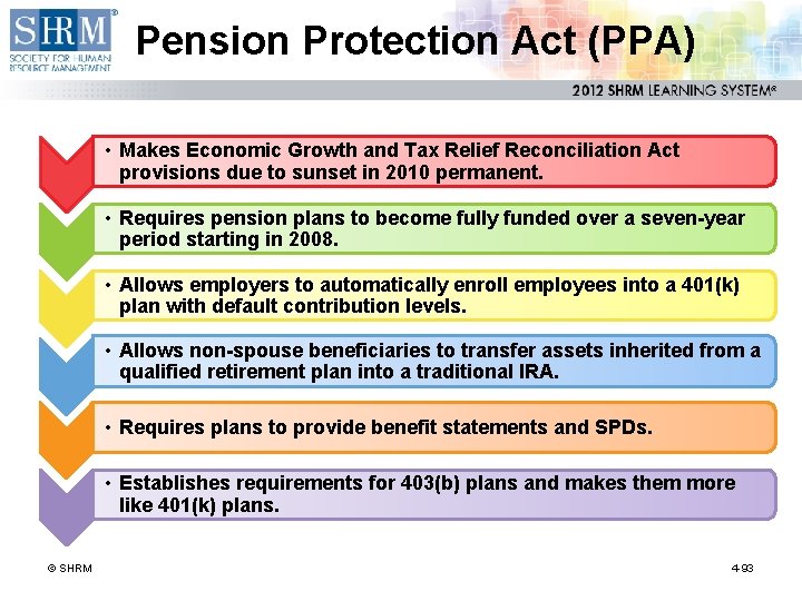 Pension Protection Act (PPA) • Makes Economic Growth and Tax Relief Reconciliation Act provisions