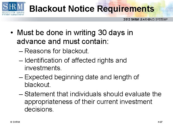 Blackout Notice Requirements • Must be done in writing 30 days in advance and