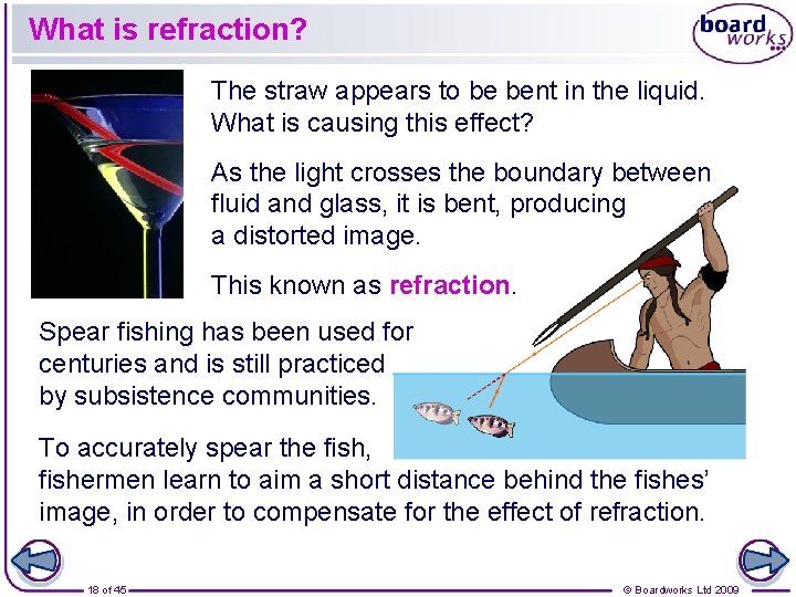 What is refraction? The straw appears to be bent in the liquid. What is