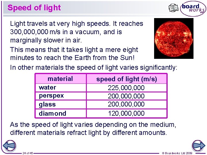 Speed of light Light travels at very high speeds. It reaches 300, 000 m/s