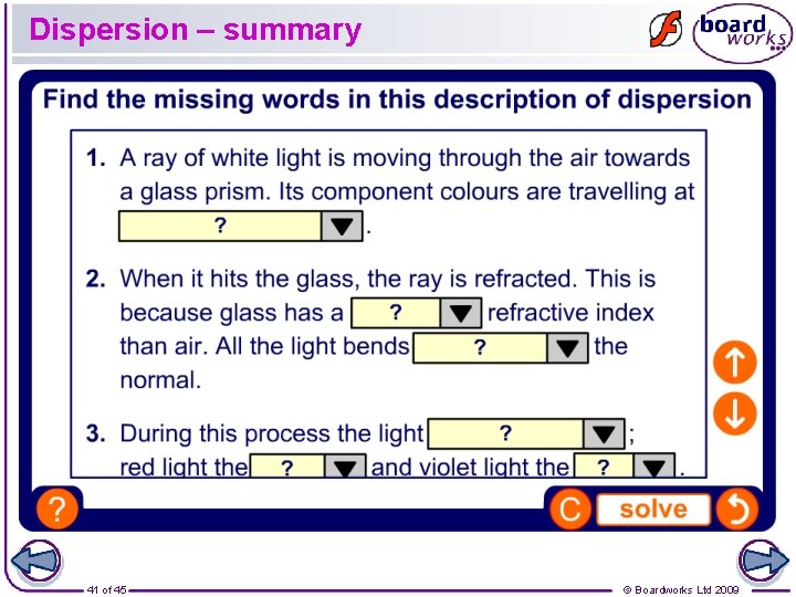 Dispersion – summary 41 of 45 © Boardworks Ltd 2009 